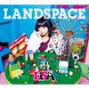 LANDSPACE (First Press Limited Edition)