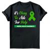 It's Ok To Ask Help Mental Health Awareness End The Stigma Disorder T-Shirt #MHA