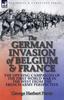 Книга The German Invasion of Belgium & France : The Opening Campaigns of the First World War In the West from the French Army Perspective