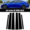 6Pcs Glossy Black Car Door Window Center Column Middle BC Pillar Post Cover Mirror Effect Trim Fit For Lexus IS 2006-2013
