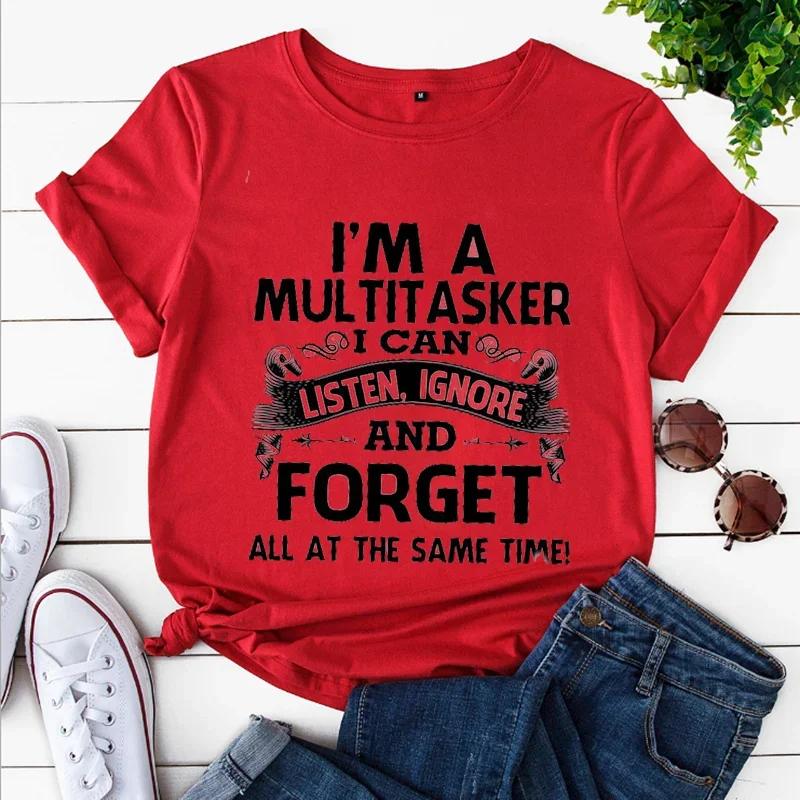 A Multitasker Listen Ignore Forget T-shirt Funny Sarcastic Graphic Tee Top Women Hipster Humor Tshirt Clothing