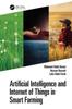 Книга Artificial Intelligence and Internet of Things In Smart Farming