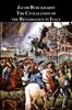 The The Civilization of the Renaissance In Italy Book