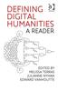 The Defining Digital Humanities : A Reader Book