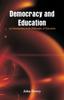 The Democracy and Education : An Introduction To the Philosophy of Education Book