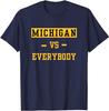 Michigan Vs Eeverything Tee Men Women Everybody T-Shirt Humor Funny Letters Printed Saying Tee Graphic Outfits Sports Clothes