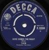 7inch Record THEM - Here Comes The Night / All For Myse F12094 Decca 1965 UK Rock Used