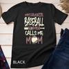 My Favorite Baseball Player Calls Me Mom Baseball T-Shirt Unisex T-shirt