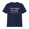 Womens 70 of People are Stupid I m Obviously The Other 40 T Shirt Sarcastic Humor Black vintage Washed fashion Versatile