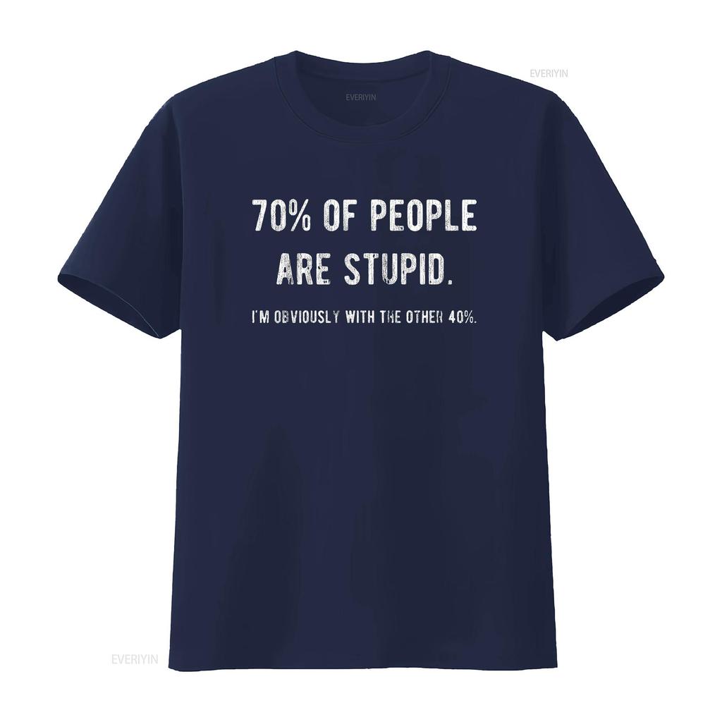 Womens 70 of People are Stupid I m Obviously The Other 40 T Shirt Sarcastic Humor Black vintage Washed fashion Versatile