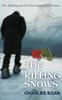 Книга The Killing Snows : The Defining Novel of the Great Irish Famine : 1