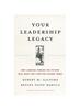 Книга Your Leadership Legacy