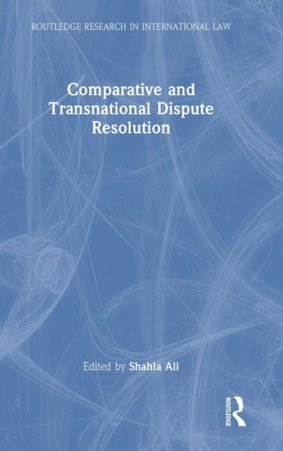 The Comparative and Transnational Dispute Resolution Book