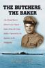Книга The Butchers, the Baker : The World War II Memoir of a United States Army Air Corps Soldier Captured by the Japanese In the Philippines