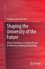 Книга Shaping the University of the Future : Using Technology To Catalyse Change In University Learning and Teaching