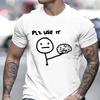 Please Use IT T Shirts for Men Sarcasm Funny Brain Graphic Y2k Tops Streetwear Short Sleeve Harajuku Humor Joke Oversized Tees