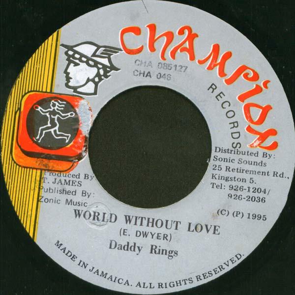7-дюймовая пластинка DADDY RINGS World Without Love CHA085127 Champion Record 1995 Ямайка Регги Ска Даб Б/у