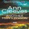 Another Mans Poison by Ann Cleeves Paperback Book 9781529073485