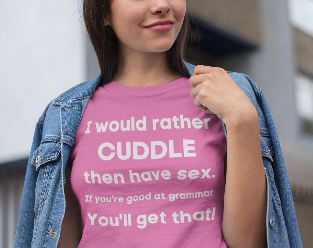 Funny Cuddle Sarcastic T-Shirt: Grammar Pun Gift