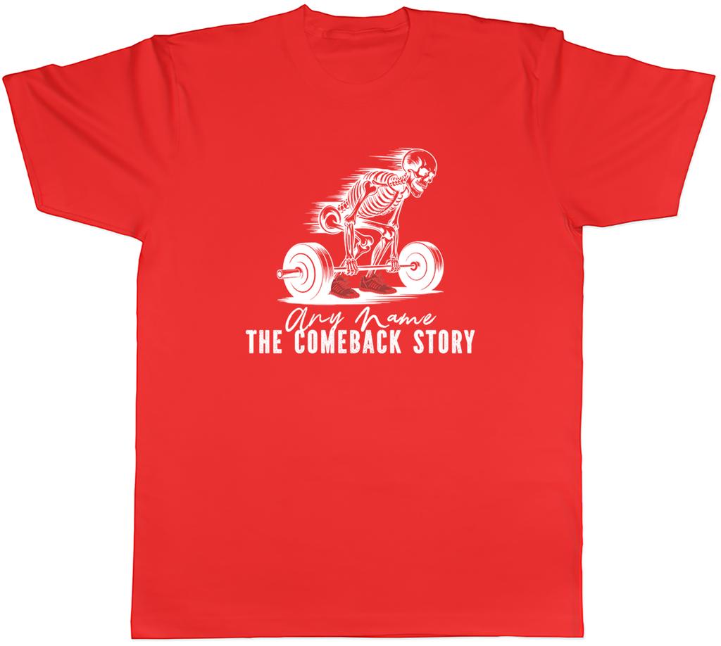 Personalised Gym Bodybuilding The Comback Story Unisexs TShirt Tee Gift Top