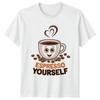 Футболка Espresso Yourself Любителю Кофе Кофейный День Рождения Подарок Для Него И Для Нее