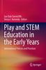 The Play and STEM Education In the Early Years : International Policies and Practices Book