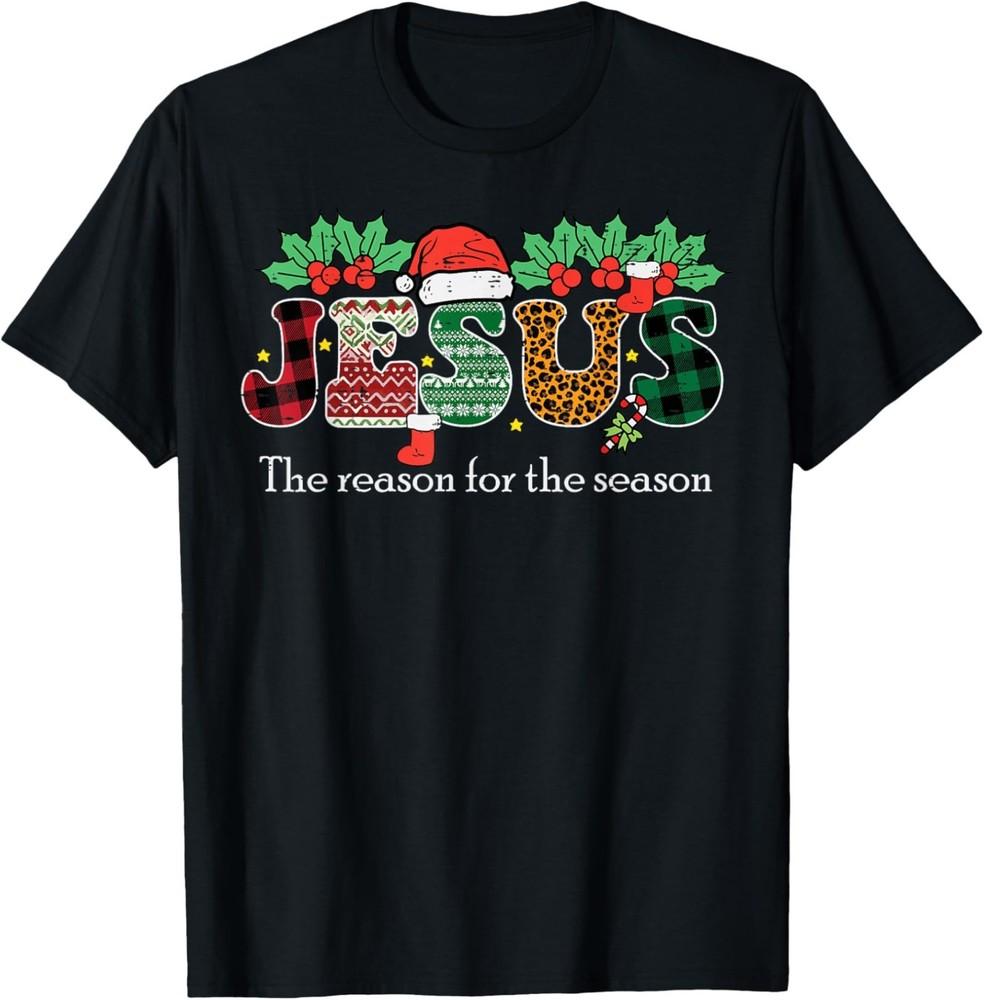 Christmas Jesus Reason Season Xmas Christian Fun Unisex S-5XL Unisex T-Shirt