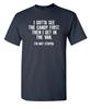 I Gotta See The Candy First Then Sarcastic Humor Graphic Novelty Funny T Shirt Streetwear Casual Me