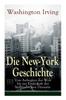 Книга Die New-York Geschichte : Von Anbeginn Der Welt Bis Zur Endschaft Der Holl Ndischen Dynastie