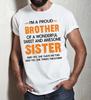 Proud Brother T-Shirt, Funny Gift from Sister, Sibling Humor Shirt, Brother