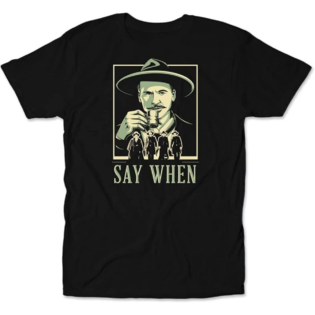 Droomdy Tombstone Doc Holliday Say When Retro Movie Humor Black Stylish Adult T-Shirt Men Women