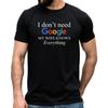 I Don't Need Google My Wife Knows Everything T-shirt Newly Married Husband Gift