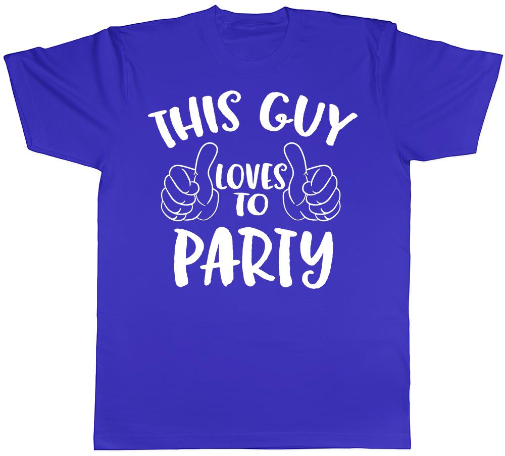 This Guy Loves To Party Unisexs TShirt Rave Dance Drink Novelty Gift Tee