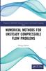 Книга Numerical Methods for Unsteady Compressible Flow Problems