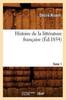 Книга Histoire De La Litterature Francaise. Tome 1 (Ed.1854)