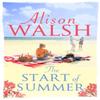 The Start of Summer by Alison Walsh Paperback Book 9781473660793