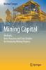 Книга Mining Capital : Methods, Best-Practices and Case Studies for Financing Mining Projects