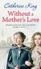 The Without A Mother's Love Book
