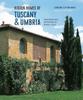 The Hidden Homes of Tuscany and Umbria : Inspirational Interiors In Rural Italy Book