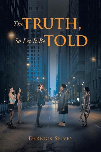 The The Truth, So Let It Be Told Book