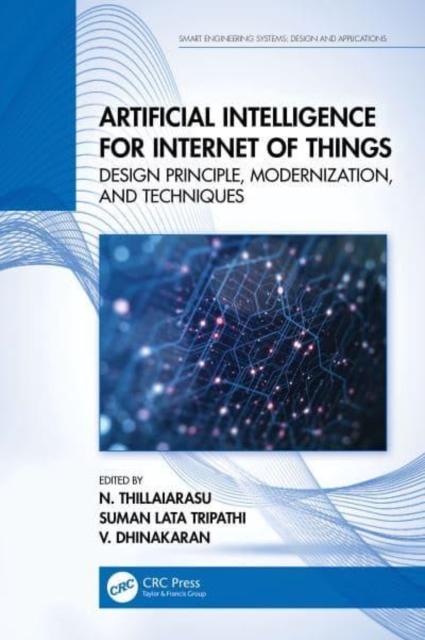 Книга Artificial Intelligence for Internet of Things : Design Principle, Modernization, and Techniques