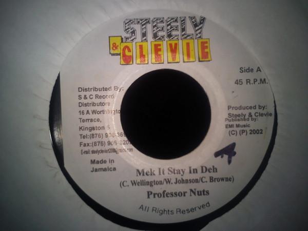 7inch Record PROFESSOR NUTS / STEELY & CLEVIE - Mek It Stay In Deh / 44 Flat Versio NONE Steely & Clevie 2002 Jamaica Reggae, Ska & Dub Used