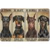 Retro Tin Sign Doberman Be Strong When You Are Weak Cute Metal Sign Garage Street Cafe Bar Club Kitchen Wall Decoration Country