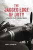 Книга The Jagged Edge Of Duty A Fighter Pilots World War Ii by Robert L. Richardson - Paperback