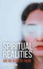Книга Spiritual Realities - Are We Blind To Them?