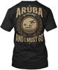 Aruba Is Calling And I Must Go TTshirt Made in the USA Size S to 5XL