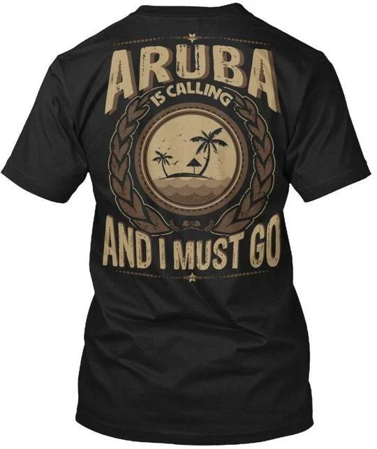 Aruba Is Calling And I Must Go TTshirt Made in the USA Size S to 5XL