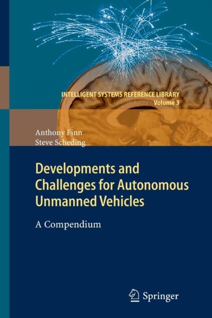 The Developments and Challenges for Autonomous Unmanned Vehicles : A Compendium : 3 Book