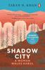 Книга Shadow City A Woman Walks Kabul By Taran N Khan - Paperback