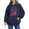 Women's Humorous Too Old for This Shit Print Casual Hoodies Fall Winter Graphic Sweatshirts Girls Gothic Y2k Hooded 90s Clothing